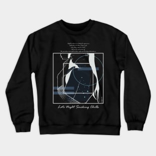 Late Night Smoking Chills version 5 Crewneck Sweatshirt